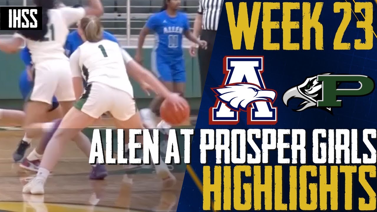 Allen vs. Prosper High-Intensity Game Highlights | Girls High School Basketball