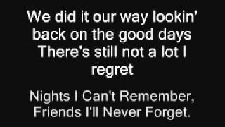 Nights I Can&#39;t Remember, Friends I&#39;ll Never Forget by Toby Keith