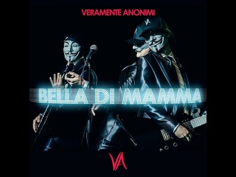 Veramente Anonimi   Bella Di Mamma Official Video