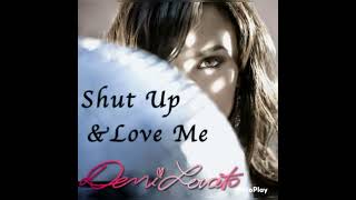 Demi Lovato - Shut Up And Love Me