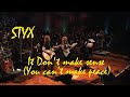 Styx - It Don’t Make Sense [You Can’t Make Peace] (2006) live - upsc. 4K HD HQ & Snd