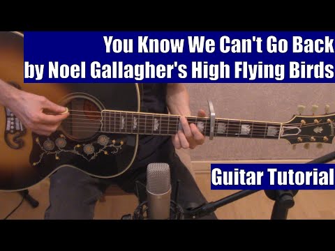 You Know We Can't Go Back - Noel Gallaghers…