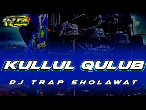 DJ Trap Sholawat Kullul Qulub Bass Ora Penak By FA Nation