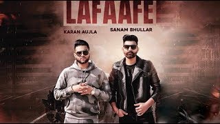 Lafaafe (Full Video) Sanam Bhullar I Karan Aujla | Dev Next Level | Latest Punjabi Songs
