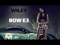 Wiley - Bow E3