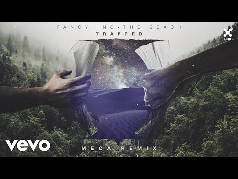 Fancy Inc, The Beach - Trapped (Meca Remix / Audio)