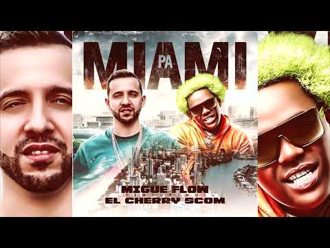 Migue Flow x El Cherry Scom - Pa Miami ( Dembow 2022 )#ElCherryScom #migueflow #pamiami