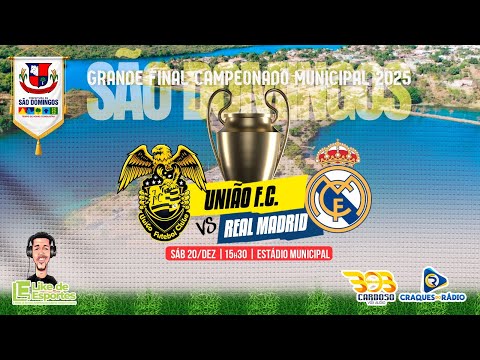 UNIÃO X REAL MADRID - FINAL DO CAMPEONATO MUNICIPAL DE SÃO DOMINGOS-GO