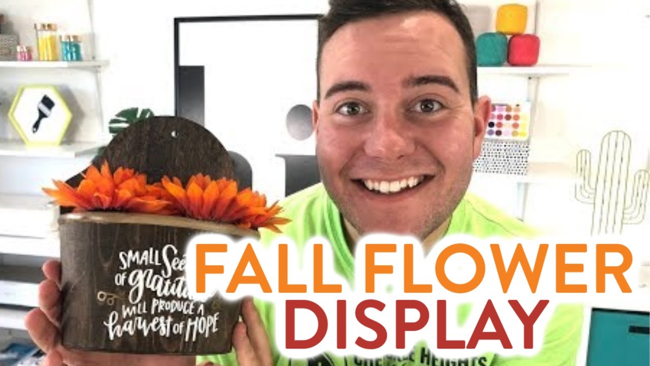FALL FLOWER DISPLAY WITH CRICUT!