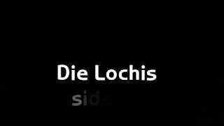 Die Lochis SIDEKICK Lyric