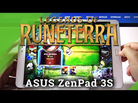 Legends of Runeterra on ASUS Zenpad 3s – Check Quality