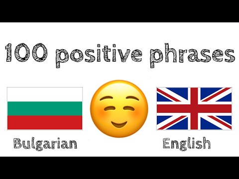 100 positive phrases +  compliments - Bulgarian + English - (native speaker)