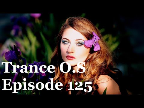 Trance & Vocal Trance Mix | Trance O.S Episode 125 | July 2023