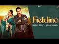 Fielding ( Official Video ) Deepak Dhillon | Sandhu Surjit| 👍 2023 | 👍 2023