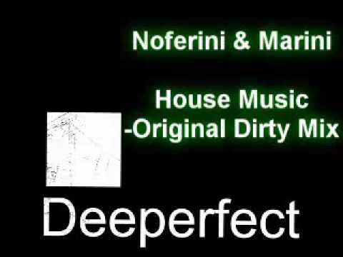 Noferini & Marini - House Music (Original Dirty Mix)