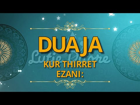 Duaja Kur thirret Ezani - Mburoja e Muslimanit