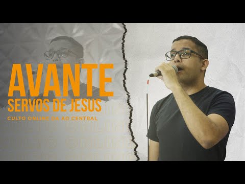 Avante, servos de Jesus (Harpa Cristã 298) - Ministério de Louvor