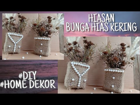 DIY: HIASAN BUNGA KERING LIAR DI SEKITAR RUMAH 🌾