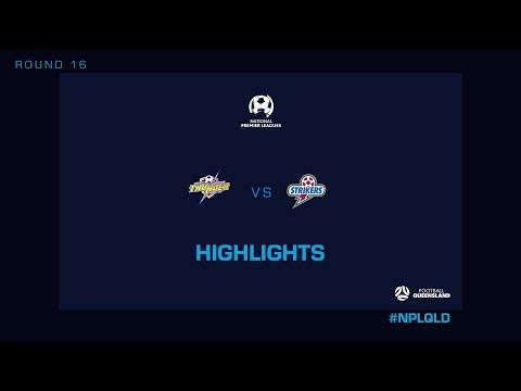 NPL R16 – SWQ Thunder vs. Brisbane Strikers Highlights