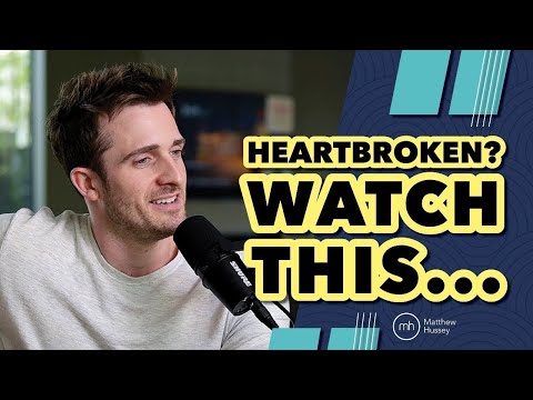 If You Want To INSTANTLY Heal Your Heart Break, WATCH THIS! | Matthew Hussey