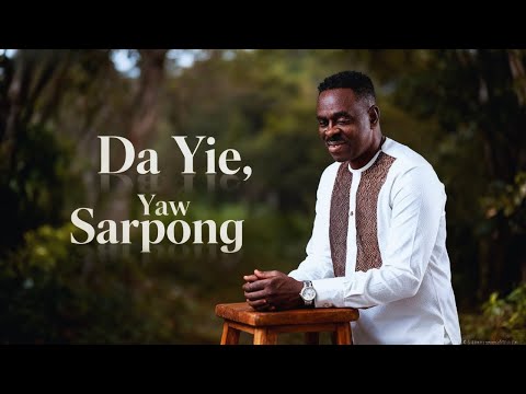 Yaw Sarpong, Da Yie – Nacee 😭🙏 | Emotional Ghana Gospel Highlife Tribute Song