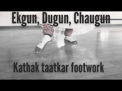 TEENTAAL ||  EKGUN DUGUN CHAUGUN || TAATKAR || BASIC FOOTWORK || KATHAK || SHRABANTI DAS