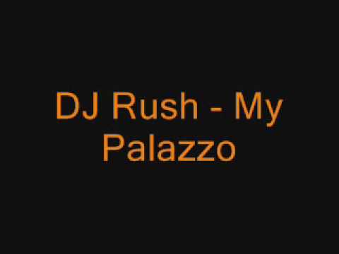 DJ Rush My Palazzo ( Masters)