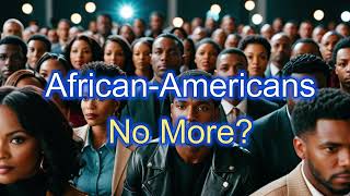 Should the Term African-American be Retired?