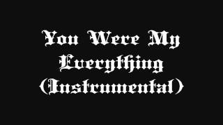 You Were My Everything (Instrumental)