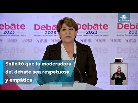 ¿Asistirá Delfina Gómez al segundo debate por la gubernatura del Edomex?