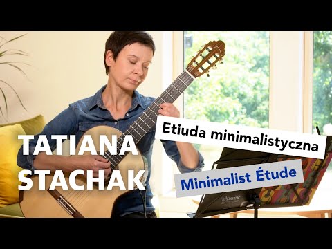Tatiana Stachak - Minimalist Étude