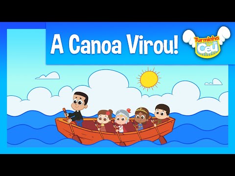 A Canoa Virou - Turminha do Céu