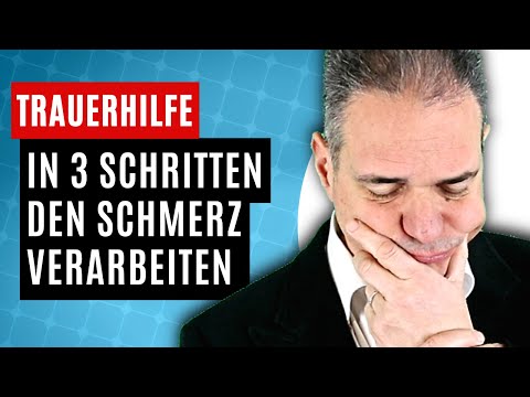 Trauer bewältigen: 3 Schritte, um den Schmerz gehen zu lassen