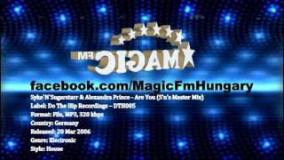 Syke`N`Sugarstarr & Alexandra Prince - Are You (S'n's Master Mix) [MagicFM Promo]