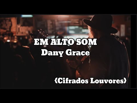 Em Alto Som - Dany Grace