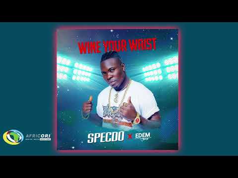 Specdo - Wine Your Waist [Feat. Edem] (Official Audio)