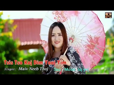 Tsis tso koj dim yooj yim By Maiv neeb thoj nkauj tawm tshiab 2020