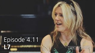 EPISODE 4.11: L7's Donita Sparks talks legacy, the power of social media and their documentary