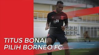 Pilih Borneo FC, Titus Bonai Batalkan Diri Gabung Bhayangkara FC