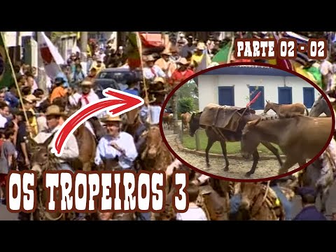 Os Tropeiros III - A Jornada Final - Parte 2