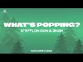 Stefflon Don What’s Popping (Ft BNXN fka Buju) (lyrics video)