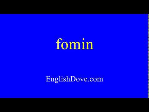 How to pronounce fomin in American English.