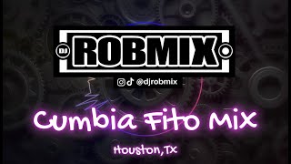 Cumbia Fito Mix   DjRobMix - Houston,Tx