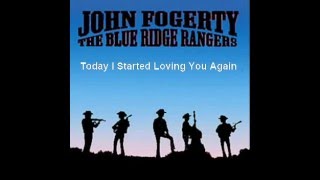 John Fogerty - Today I Started Loving You Again