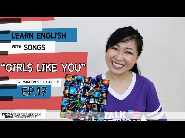 Learn English With Songs เรียนภาษาอังกฤษจากเพลง Girls Like You  [Ep.16]