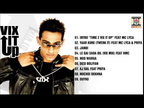 VIX IT UP - DJ VIX - FULL SONGS JUKEBOX