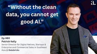 How Databricks Revolutionize Intelligent Enterprise AI in ASEAN with Patrick Kelly