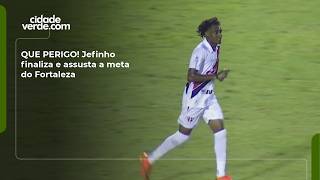 QUE PERIGO! Jefinho finaliza e assusta a meta do Fortaleza
