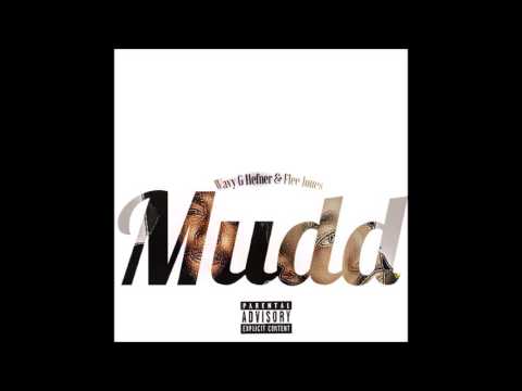 Wavy G Hefner & Flee Jones - Mudd