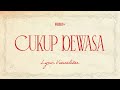WIJAYA 80 Cukup Dewasa Lyric Visualizer